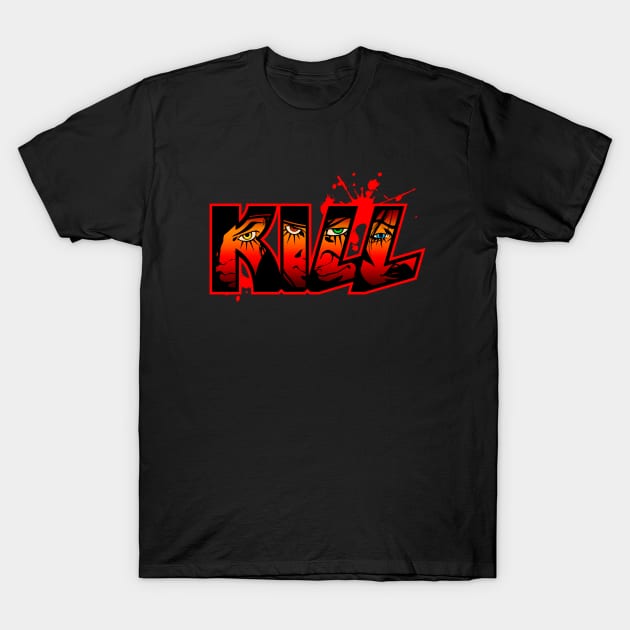 Kill T-Shirt by MauroPeroni